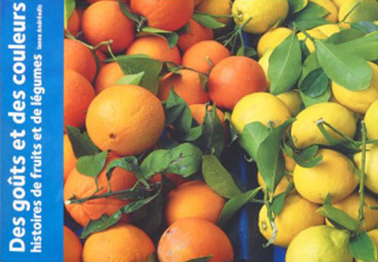 Des goûts et des couleurs : histoires de fruits et de légumes