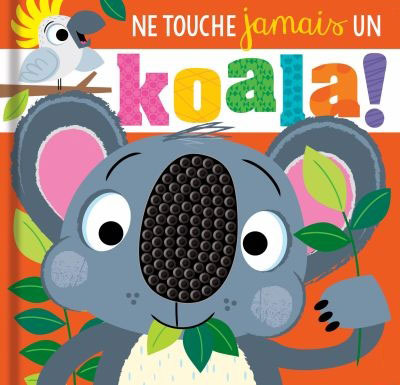 Ne touche jamais un koala!